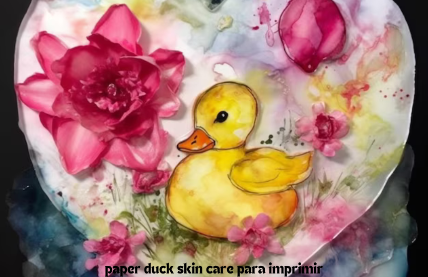 paper duck skin care para imprimir 